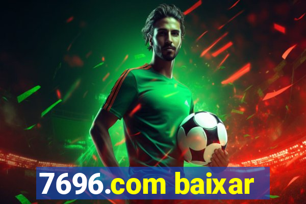 7696.com baixar